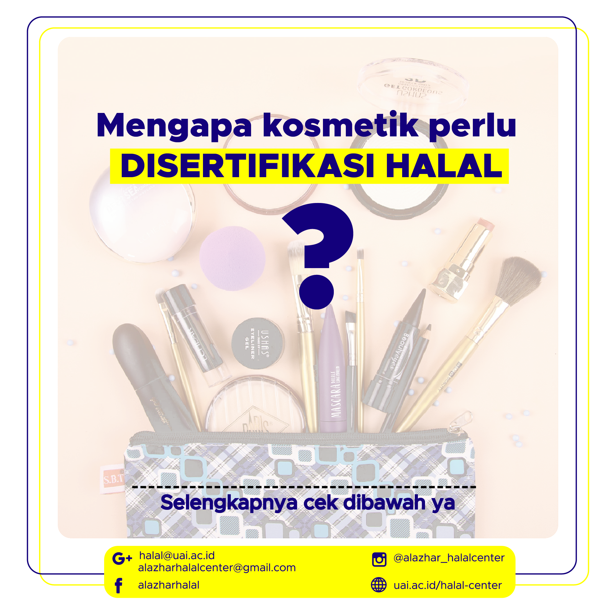 Apa saja hal yang menjadikan KOSMETIK itu perlu untuk disertifikasi halal ?